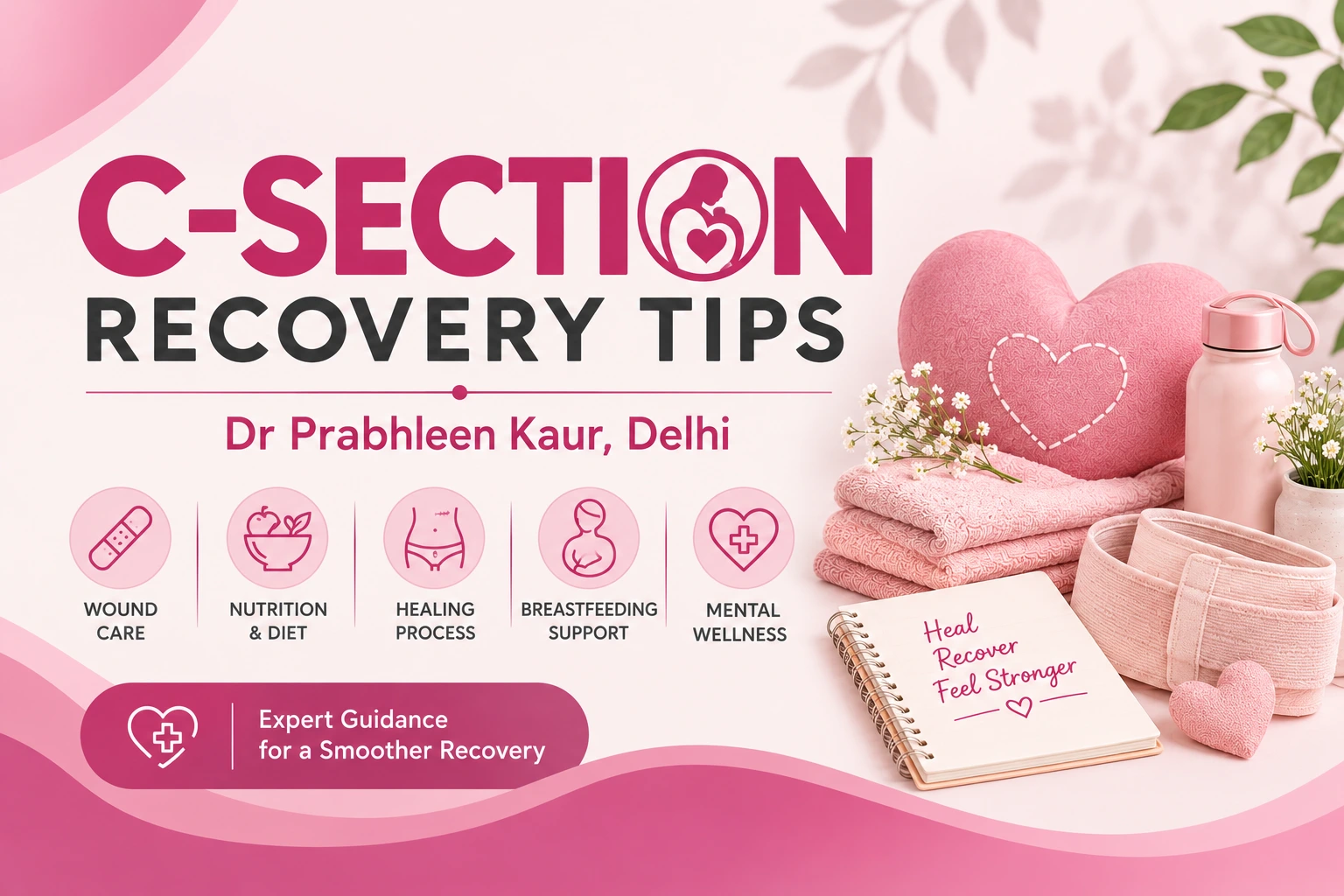 C-Section Recovery Tips